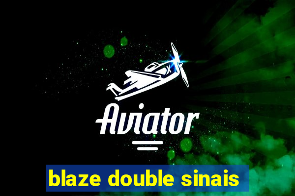 blaze double sinais